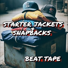 Starter Jackets & Snapbacks Beat Tape