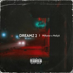 Dreamz 2 (feat. MellyX)
