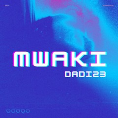 ZERB - MWAKI (DADI23 REMIX)