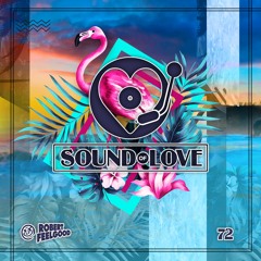 Robert Feelgood's SOUND OF LOVE episode 72