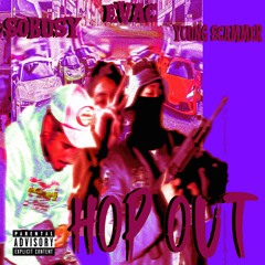 Hop Out - SoBusy ft. Young Scammer & Evac