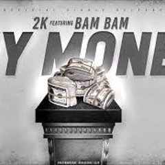 2K Ft. BamBam - My Money
