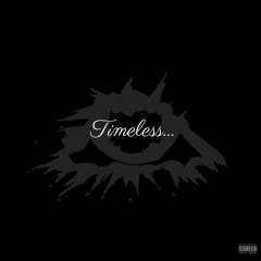 TIMELESS By Zay the Profit ft. Jay Da Reason