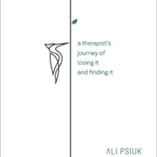 free EBOOK 💞 Breakdown: A Therapist's Journey of Losing It and Finding It by Ali Psi