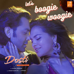 Lets Boogie Woogie (From "Dosti - Friends Forever")