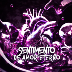 SENTIMENTO DE AMOR ETERNO - Ultra Slowed