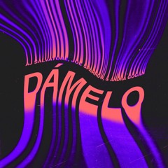 AJ Salvatore, Joe Sparrow, & Andra Gogan - Dámelo
