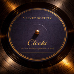 Clocks (Velvet Society Signature)