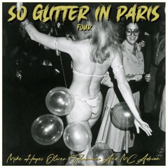 Mike Hayes Oliver Talamanca & MC Adrian - So Glitter In Paris Vol.4