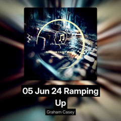 05 Jun 24 Ramping Up