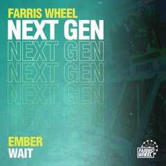Wait [Farris Wheel Recordings]