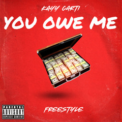 Kayy Carti - You Owe Me