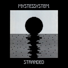 MystesSystem - Stranded [MP02]