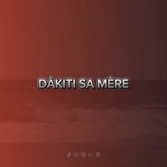 DÀKITI SA MÈRE (DJ Busset Mashup)