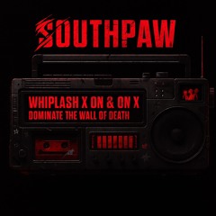 Whiplash X On & On X Dominate the Wall Of Death (FREE DL)