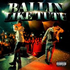 BALLIN LIKE TUTU