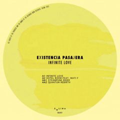 PREMIERE | Existencia Pasajera - Infinite Love [SOL012]