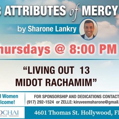 “LIVING OUT YAG MIDOT RACHAMIM” - SHARONE LANKRY 5784