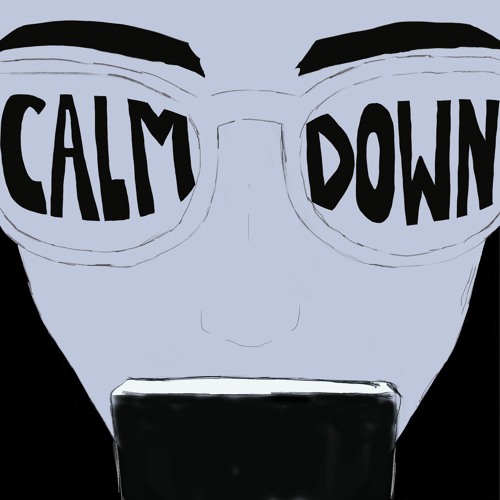 Calm Down