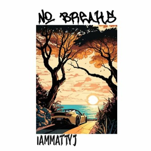 No Breaks (Prod SOUTHY)