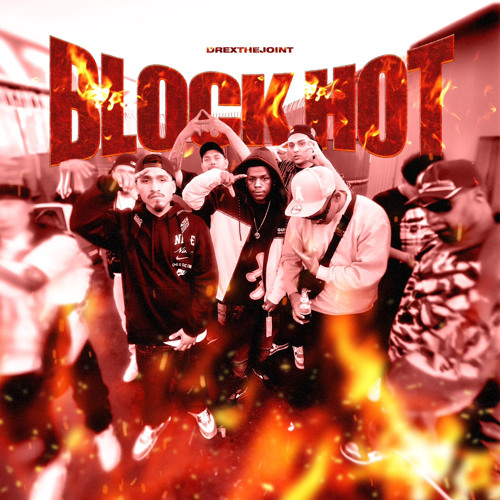 Stream Block Hot by DrexTheJoint | Listen online for free on SoundCloud
