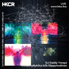 DJ Daddy Yonqui Invites Saltyk0va b2b Slippymudman - 02/07/2024