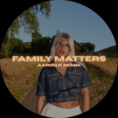 Skye Newman - Family Matters (Aaron K Remix)