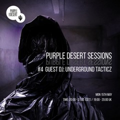 PURPLE DESERT SESSIONS #4 - Underground Tacticz