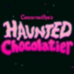 Haunted Chocolatier - Song #1 (late night edit)