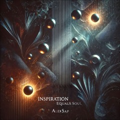 ALEXSAP - Inspiration Equals Soul