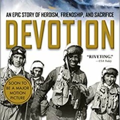 (Download❤️eBook)✔️ Devotion: An Epic Story of Heroism, Friendship, and Sacrifice Ebooks