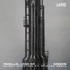 Premiere: Slight Function - Parallel Lines [WRG006]