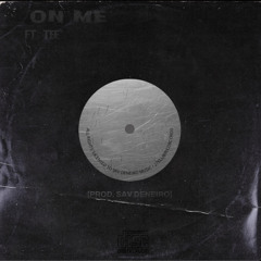On Me ( Ft. TEE )