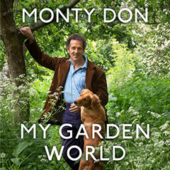 View EPUB 💛 My Garden World: The Natural Year by  Monty Don,Monty Don,Two Roads [EBO