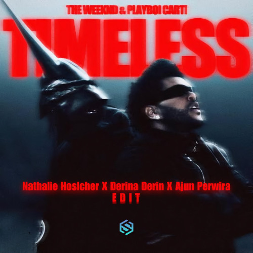 Timeless - Nathalie Holscher x Derina Derin x Ajun Perwira EDIT - Click DOWNLOAD for FULL SONG