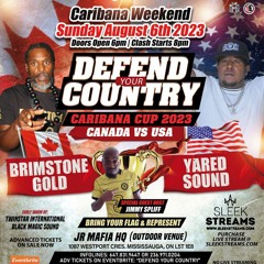 Defend Your Country Caribana Cup Clash Brimstone Gold vs Yared Sounds