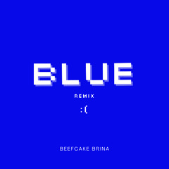 Eiffel 65 - Blue (Da Ba Dee) (Beefcake Brina Remix)