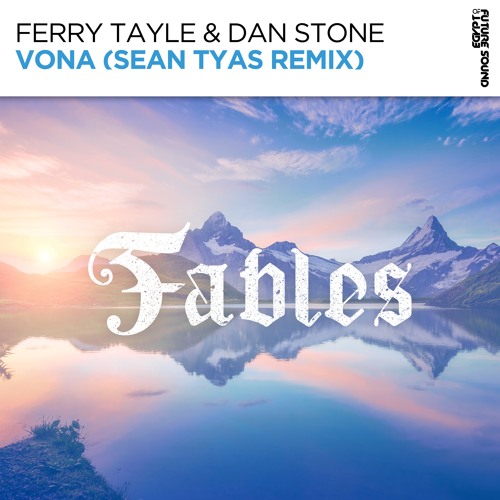 Ferry Tayle & Dan Stone - Vona (Sean Tyas Remix) [OUT NOW]