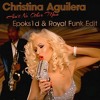 Christina Aguilera - Ain't no other man (Epoks1d & Royal Funk Edit)