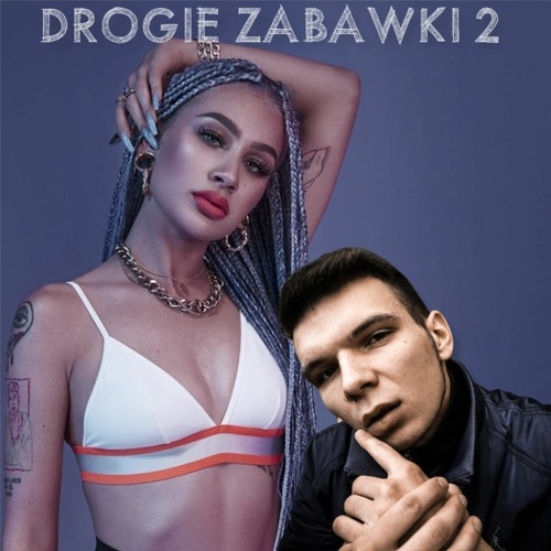 Stream Dziarma - Drogie Zabawki (ToBy Remix) #2 by Toby | Listen online for  free on SoundCloud