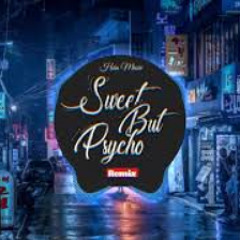 Tik Tok Remix - Sweet But Psycho (DJ Tracy) Bản Mix Gây Nghiện