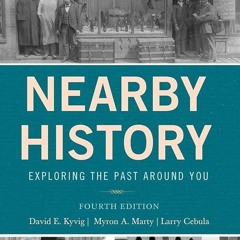 ⚡PDF❤ Nearby History: Exploring the Past Around You (American Association for State