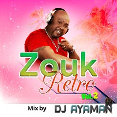 SEX AND ZOUK RETRO DJ AYAMAN