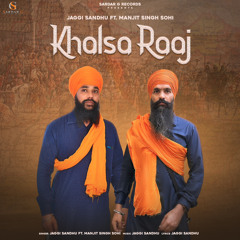 Khalsa Raaj || Jaggi Sandhu || FT. Manjit Singh Sohi