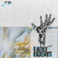 TRBL - Early Hours