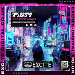 Breathe Again **OUT NOW ON EXCITE DIGITAL**