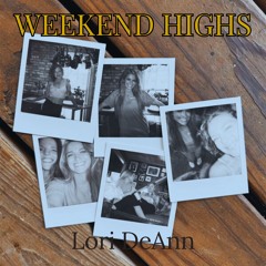 Weekend Highs- Acoustic Version