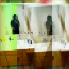GIVE UP (p.dayy)