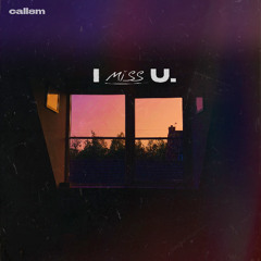 I Miss U