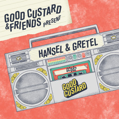 Good Custard Mixtape 082: Hansel & Gretel